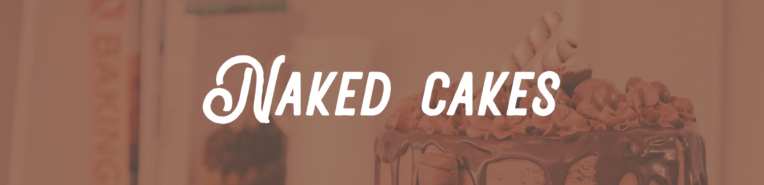 Naked Cakes